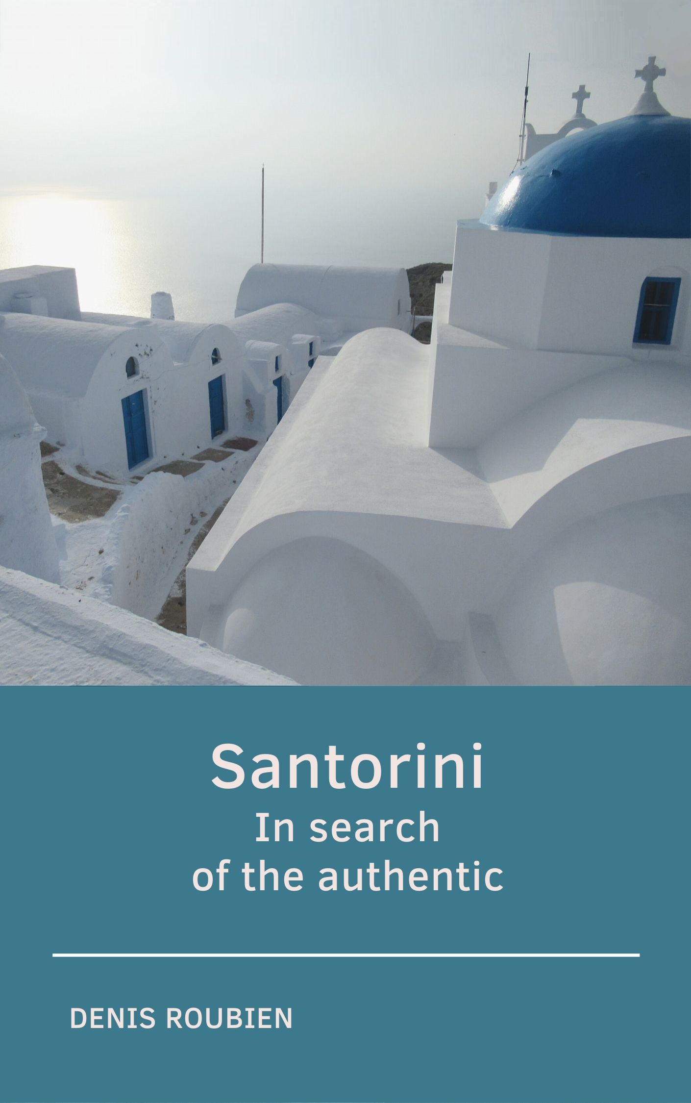 Santorini. In search of the authentic