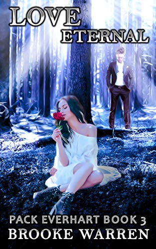 Love Eternal (Pack Everhart, #3)
