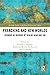 Preaching and New Worlds by Timothy J. Johnson