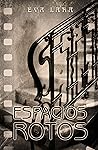 Espacios rotos: Edición Especial (Spanish Edition)