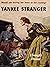 Yankee Stranger by Elswyth Thane Yankee Stranger by Elswyth Thane