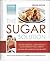 Prevention Magazine's the Sugar Solution: Avoid Disease!, Lose Weight!, Gain Energy!, Feel Great!; I