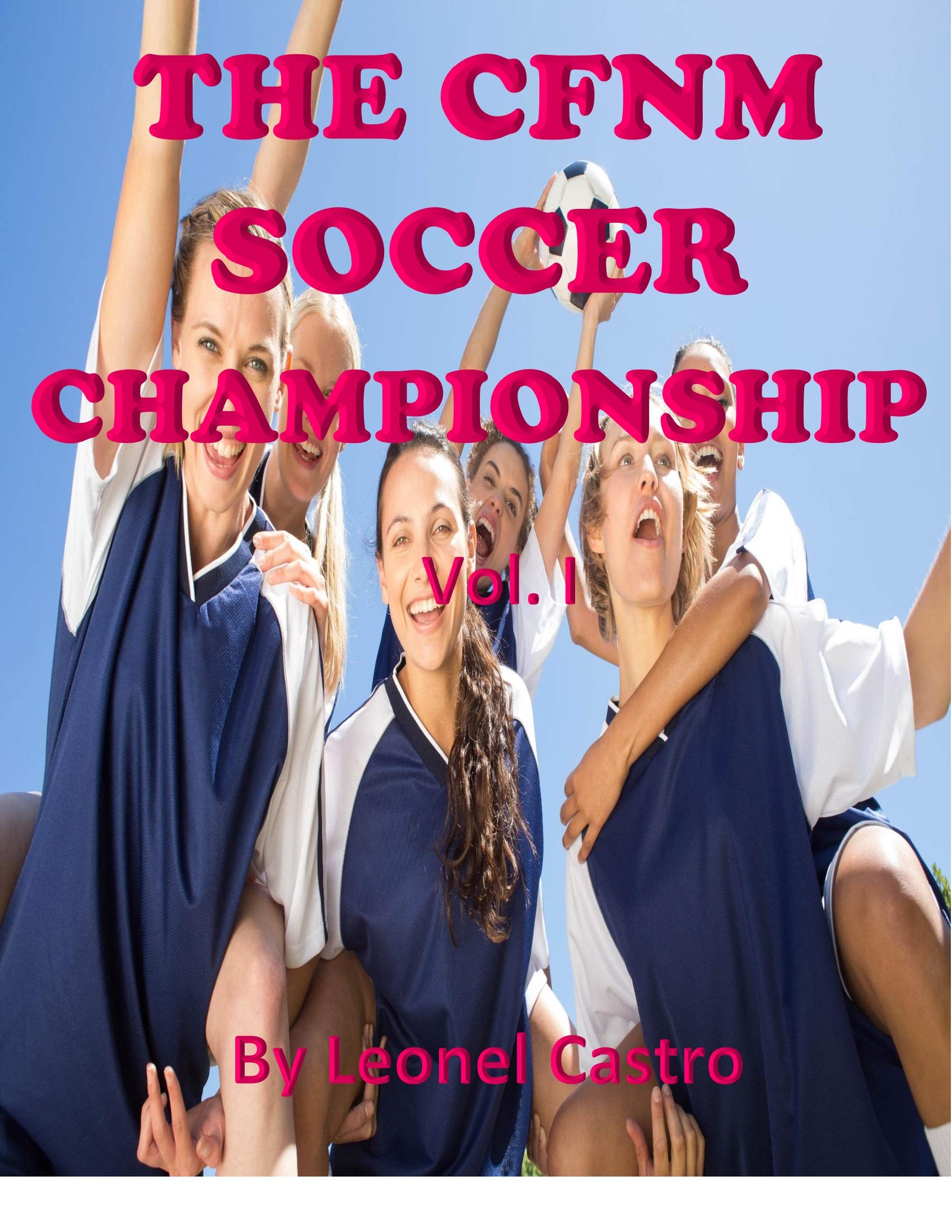 THE CFNM SOCCER CHAMPIONSHIP (Kindle Edition)