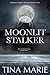 Moonlit Stalker (Pearl Lake, The Moonlit Trilogy #2)