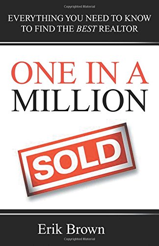 One in a Million: Everything You Need to Know to Find the Best Realtor (Paperback)