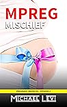 Mpreg Mischief: A Younger Man Older Man | Gay Husband | Cowboy Erotica For Two (Pregnant Broncos Book 2) Mpreg Mischief: A Younger Man Older Man | Gay Husband | Cowboy Erotica For Two (Pregnant Broncos Book 2)