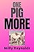 One Pig More (The Mike Malo...