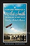 The Complete Writings of Art Smith, the Bird Boy of Fort Wayne by Michael Martone