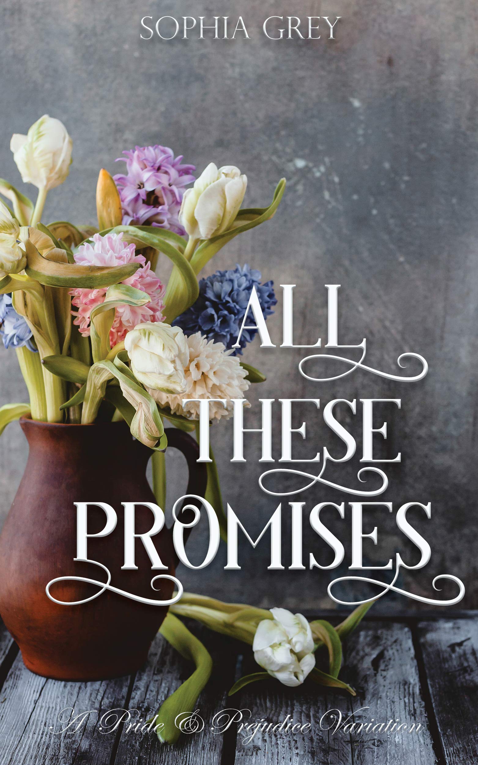 All These Promises: A Pride and Prejudice Variation (Kindle Edition)
