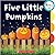 Five Little Pumpkins (Rookie Toddler)