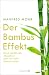 Der Bambus-Effekt: Durch ge...