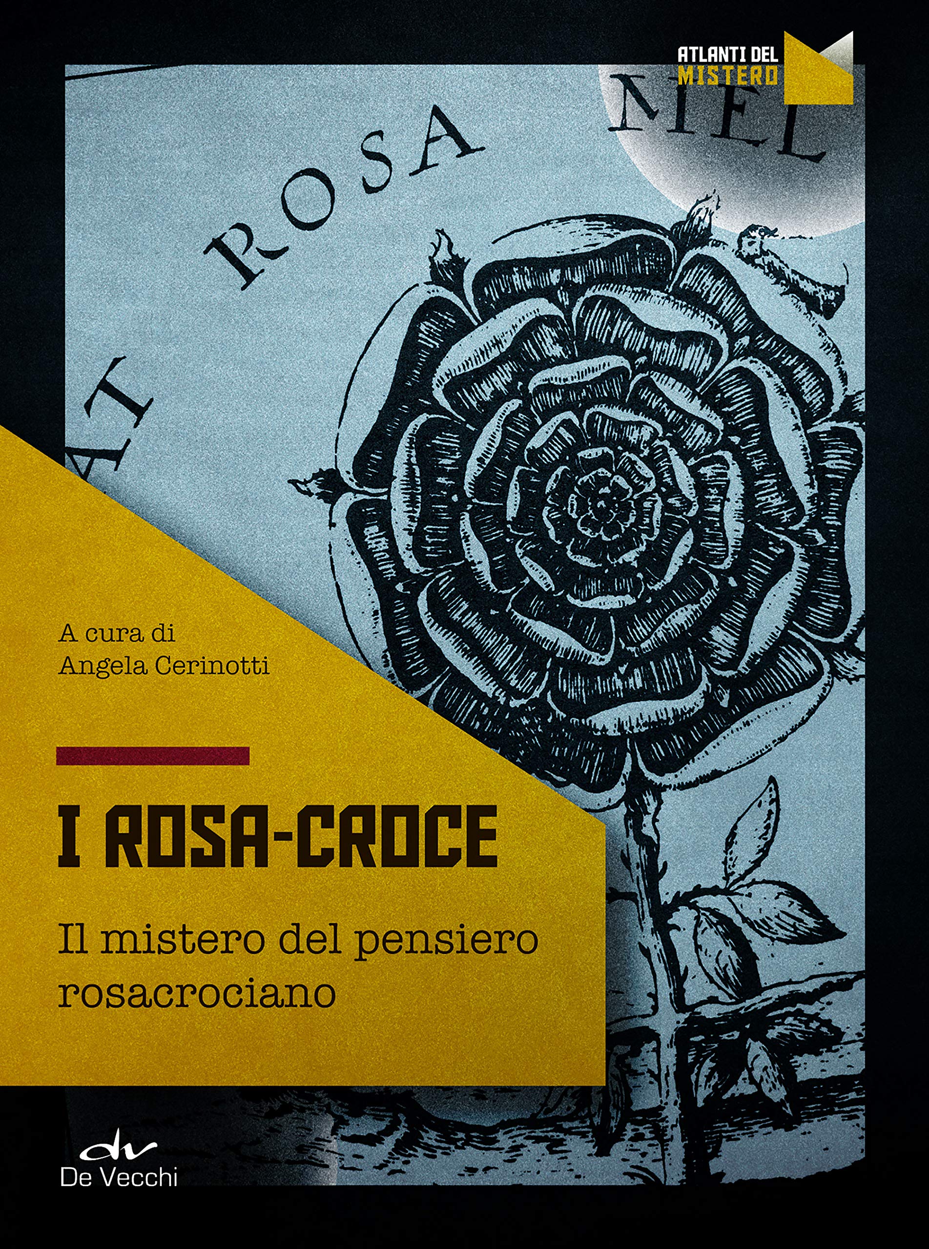 I Rosa-Croce: Il mistero del pensiero rosacrociano (Kindle Edition)