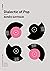 Dialectic of Pop (Urbanomic / Mono Book 8)