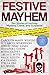 Festive Mayhem