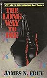 The Long Way to Die