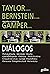 Diálogos: Taylor Charles y Bernstein Richard con Gamper Daniel (Spanish Edition)