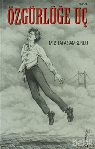 Özgürlüğe Uç (Paperback)