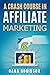 A Crash Course In Affiliate...