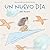 Un Nuevo Dia (Spanish Edition)