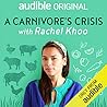 A Carnivore's Crisis with Rachel Khoo by Rachel Khoo
