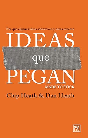 Ideas que pegan: Por qué algunas ideas sobreviven y otras mueren (Acción Empresarial) (Spanish Edition)
