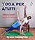 Yoga per Atleti: Migliorare...