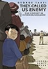 They called us Enemy by George Takei