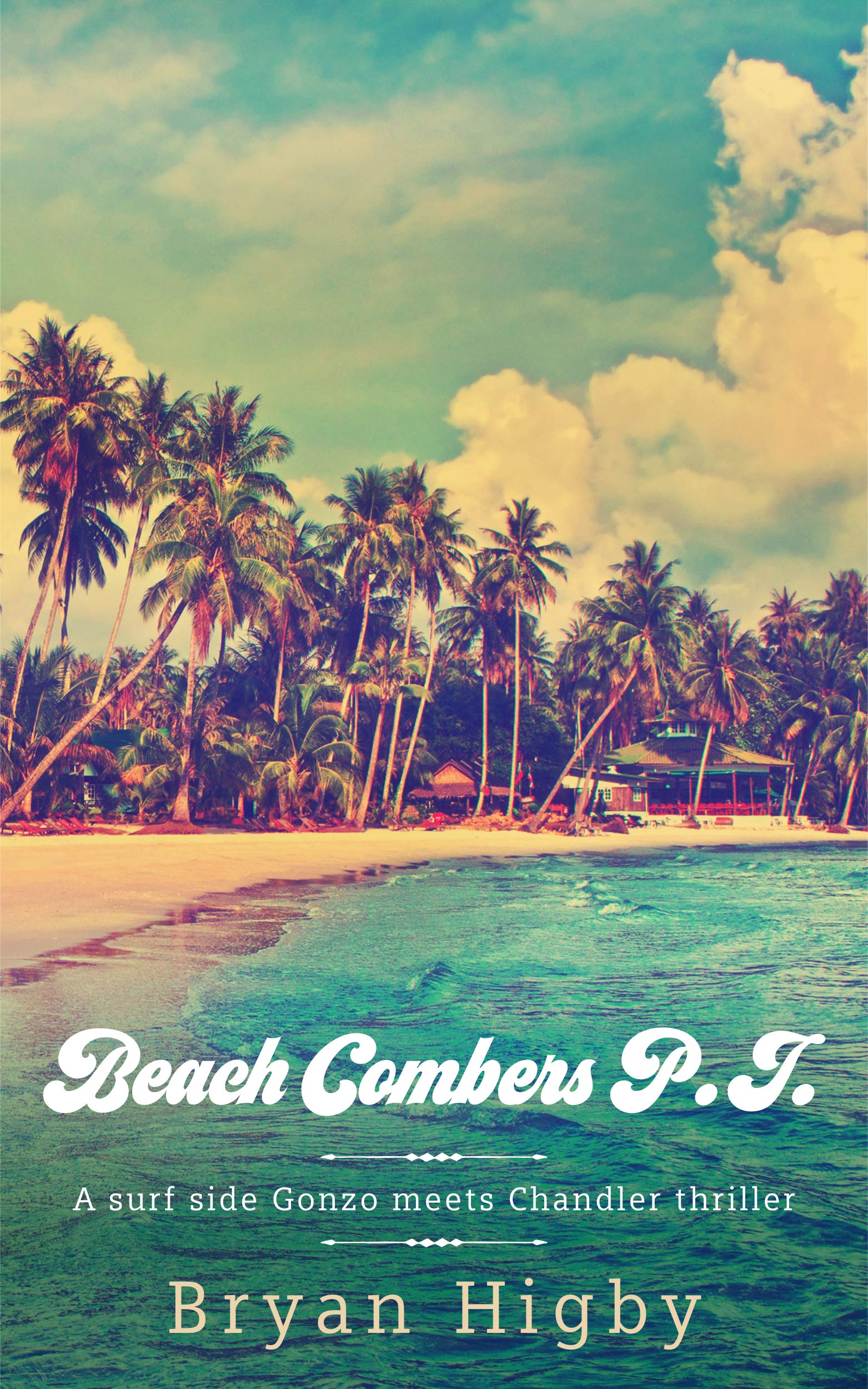 Beach Combers PI: A Surfside Noir Mystery (Kindle Edition)