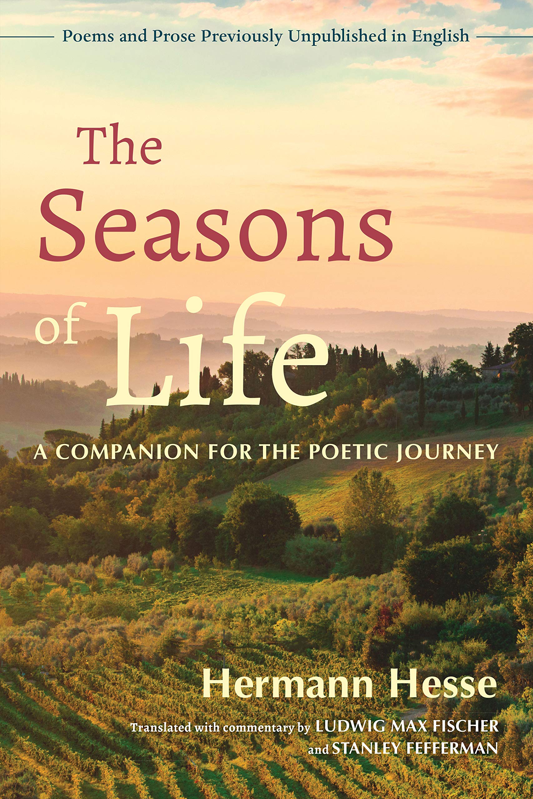 The Seasons of Life: A Companion for the Poetic Journey--Poems and Prose Previously Unpublished in English (Kindle Edition)