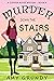 Murder Down the Stairs (A C...