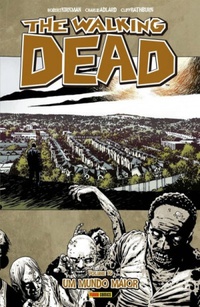 The Walking Dead, Volume 16: Um Mundo Maior