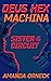 Deus Hex Machina: Sister of...