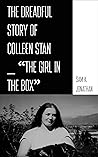 The DREADFUL Story Of Colleen Stan - “The Girl In The Box”