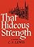 That Hideous Strength (Space Trilogy, #3)