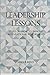LEADERSHIP LESSONS: Essays on How to Improve Organisational Performance (Decision-making)