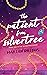 The Patient from Silvertree...