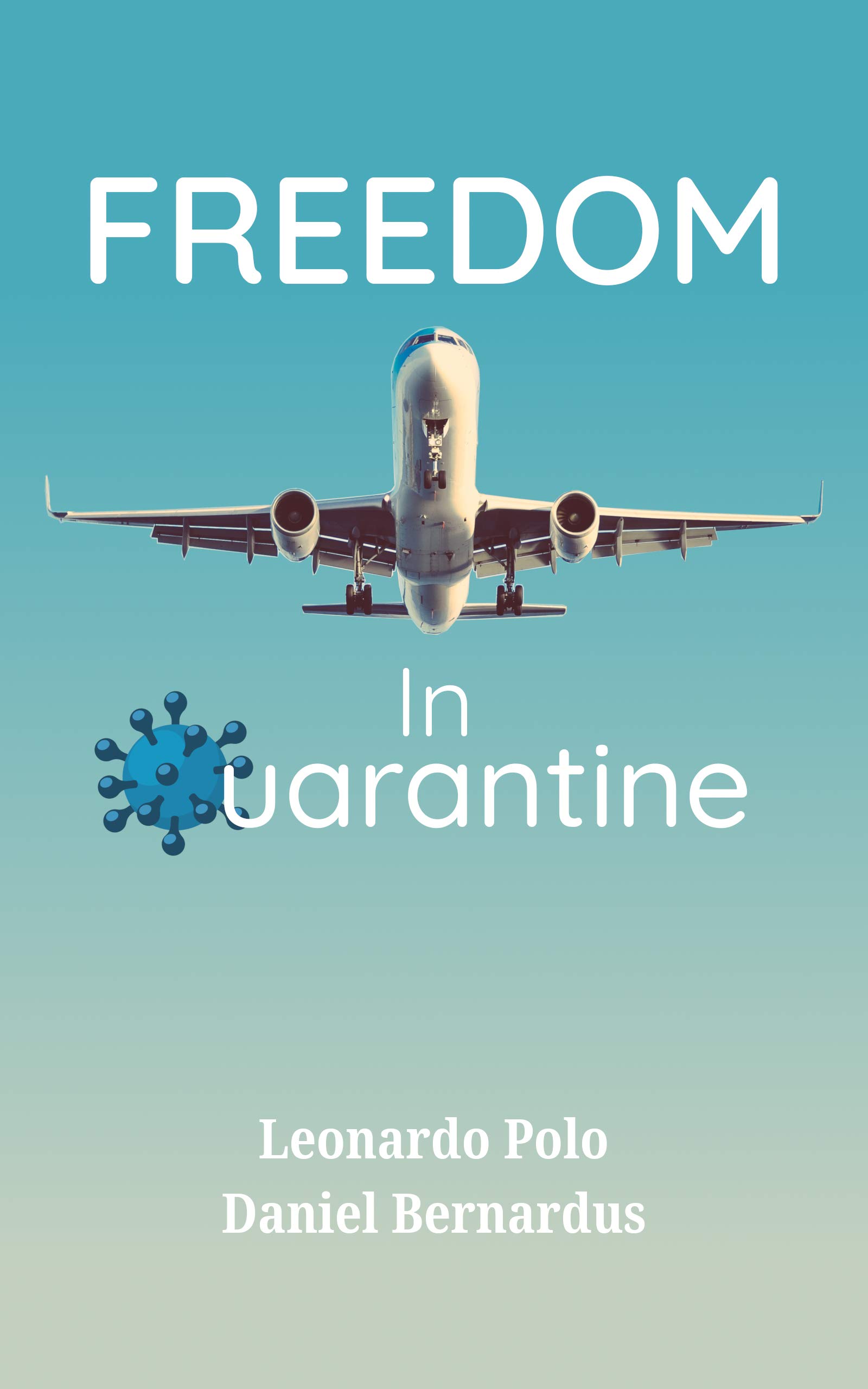 Freedom in Quarantine (Kindle Edition)