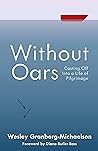 Without Oars: Cas...