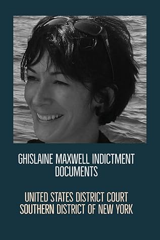Ghislaine Maxwell Indictment Documents by United States District Court