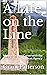 A Life on the Line: My Unex...