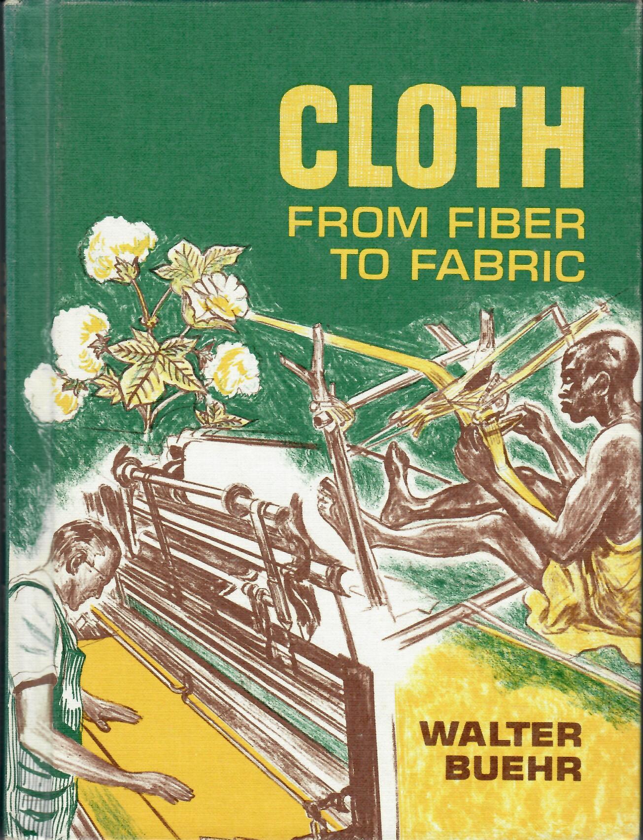 Cloth from Fiber to Fabric