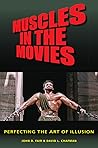 Muscles in the Movies by John D. Fair