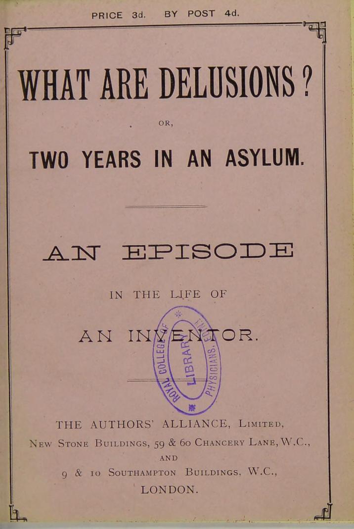 What are delusions? or, Two years in an asylum: an episode in the life of an inventor (Unknown Binding)