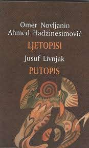 Omer Novljanin – Ahmed Hadžinesimović: Ljetopisi; Jusuf Livnjak: Putopis (Unknown Binding)