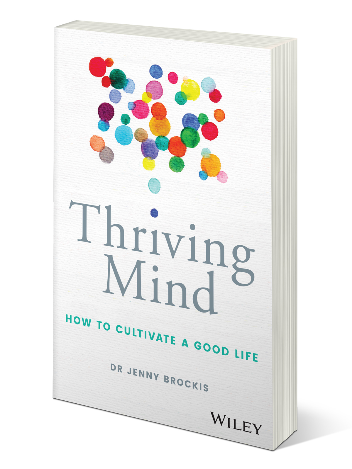 Thriving Mind: How to Cultivate A Good Life (Paperback)