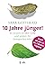 10 Jahre jünger!: So steuer...