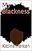 My Blackness