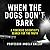 When the Dogs Don't Bark: A Forensic Scientist’s Search for the Truth