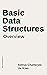 Basic Data Structures: Overview (Day before Coding Interview [DCI]: CODING INTERVIEW PATTERNS Book 4)