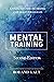 Mental Training by ROLAND KALT
